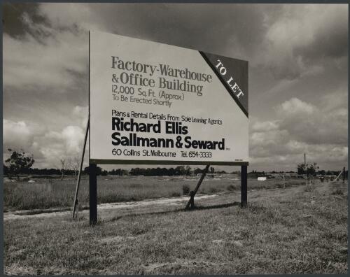 Sign by the road indicating factory-warehouse space to let by Richard Ellis, Sallman & Seward, Victoria, 1973 [picture] / Wolfgang Sievers