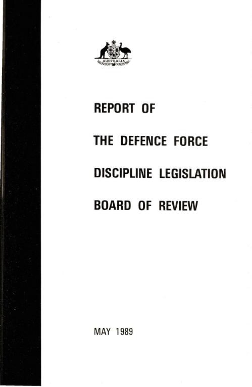 Report of the Defence Force Discipline Legislation Board of Review, May 1989