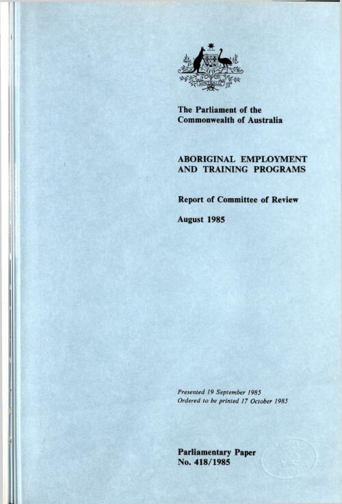 Aboriginal employment and training programs, August 1985 / report of Committee of Review