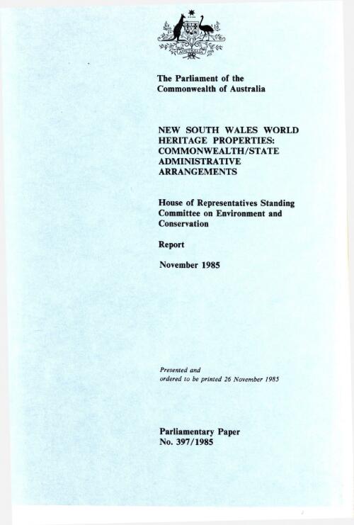 New South Wales world heritage properties : Commonwealth/State administrative arrangements / report of the House of Representatives Standing Committee on Environment and Conservation