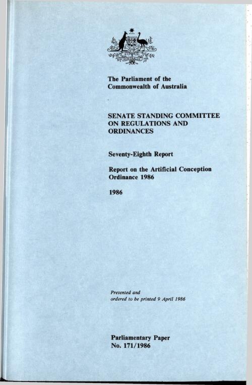Seventy-eighth report : report on the Artificial Conception Ordinance 1986 / Senate Standing Committee on Regulations and Ordinances