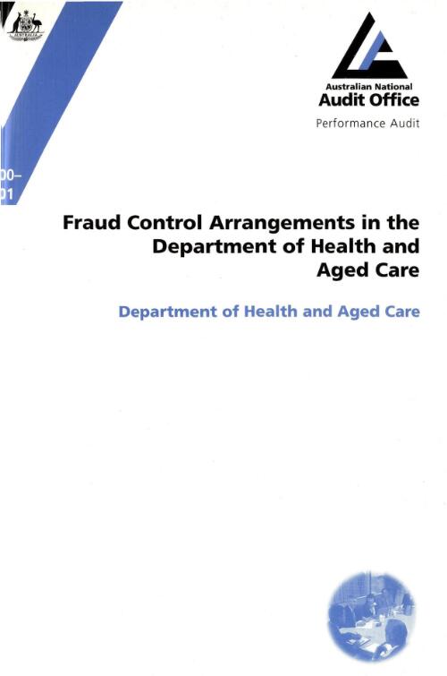 Fraud control arrangements in the Department of Health and Aged Care : Department of Health and Aged Care / the Auditor-General