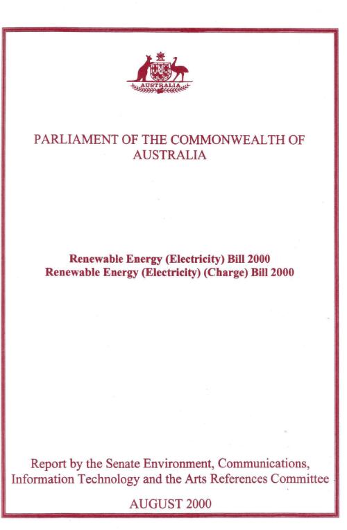 Renewable Energy (Electricity)  Bill 2000, Renewable Energy (Electricity) (Charge) Bill 2000 : report of the Senate Environment, Communications, Information Technology and the Arts References Committee