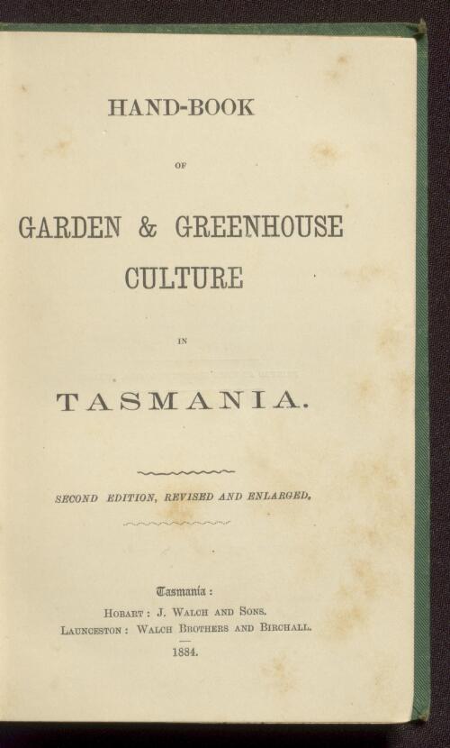 Hand-book of garden & greenhouse culture in Tasmania