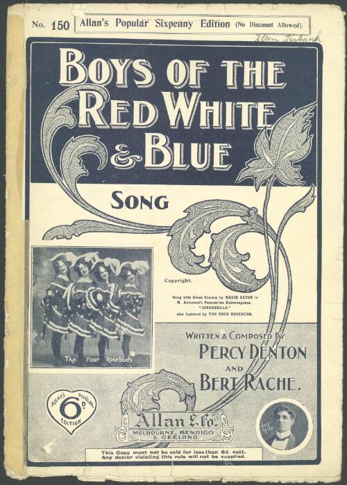 Boys of the Red, White & Blue [music] : song / written & composed by Percy Denton and Bert Rache