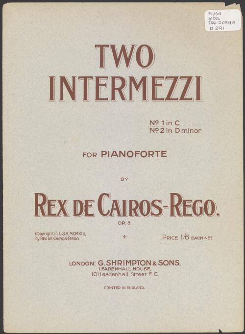 Two intermezzi, op. 3, no.1 in C , [music] : for pianoforte / by Rex de Cairos-Rego