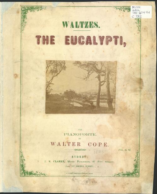 The eucalypti : waltzes : for pianoforte / by Walter Cope