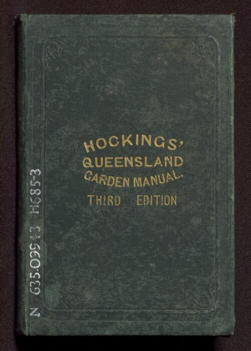 Queensland garden manual : containing concise directions for the cultivation of the garden orchard and farm in Queensland / by Albert John Hockings