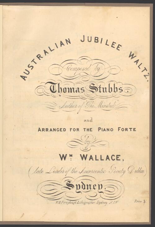 Australian jubilee waltz [music] / composed by Thomas Stubbs and arranged for the piano forte by Wm. Wallace