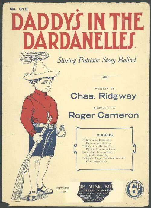 Daddy's in the Dardanelles [music] / written by Chas. Ridgway ; composed by Roger Cameron