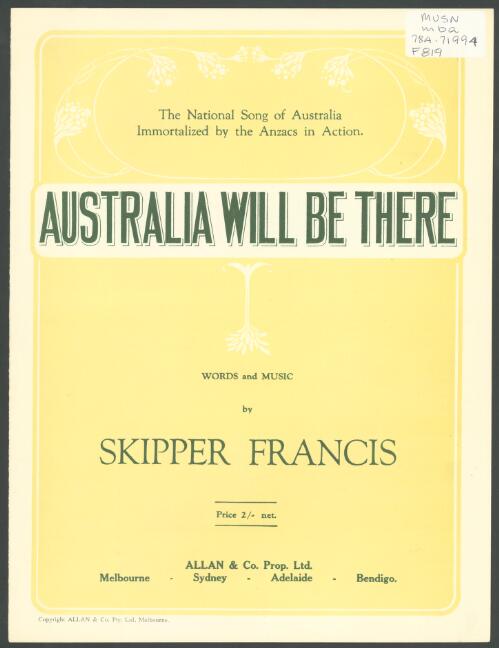 Australia will be there [music] / words and music by Skipper Francis