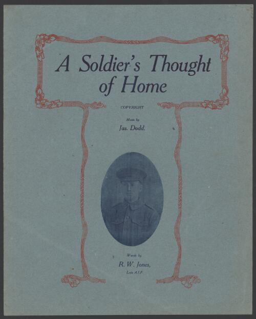 A soldier's thought of home [music] / music by Jas. Dodd ; words by R. W. Jones