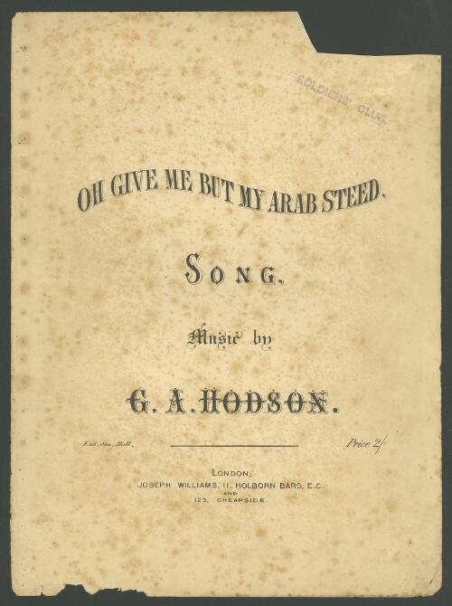 Oh give me but my Arab steed [music] : song / music by G.A. Hodson
