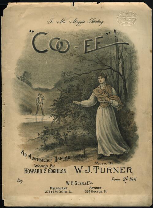 Coo-ee! [music] : an Australian ballad / words by Howard C. Coghlan ; music by W.J. Turner