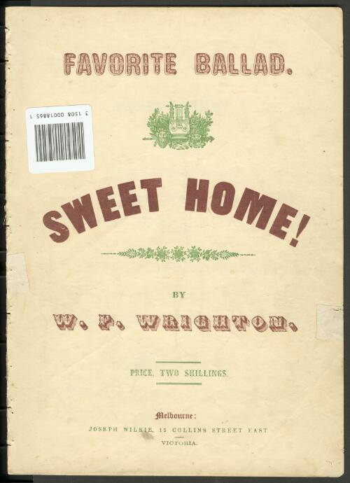 Sweet home! [music] : favorite ballad / by W. F. (i.e.) T. Wrighton