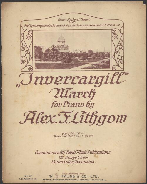 Invercargill march [music] : for piano / by Alex F. Lithgow