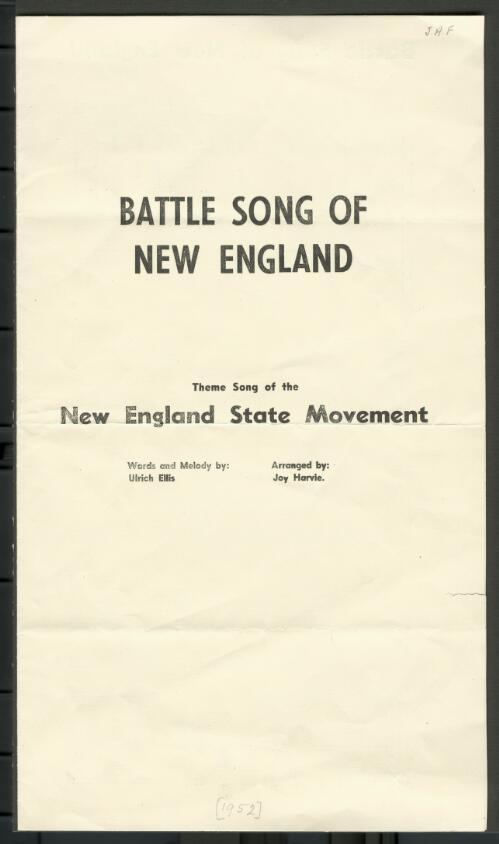 Battle song of New England [music] : theme song of the New England State Movement / words and melody by Ulrich Ellis ; arranged by Joy Harvie