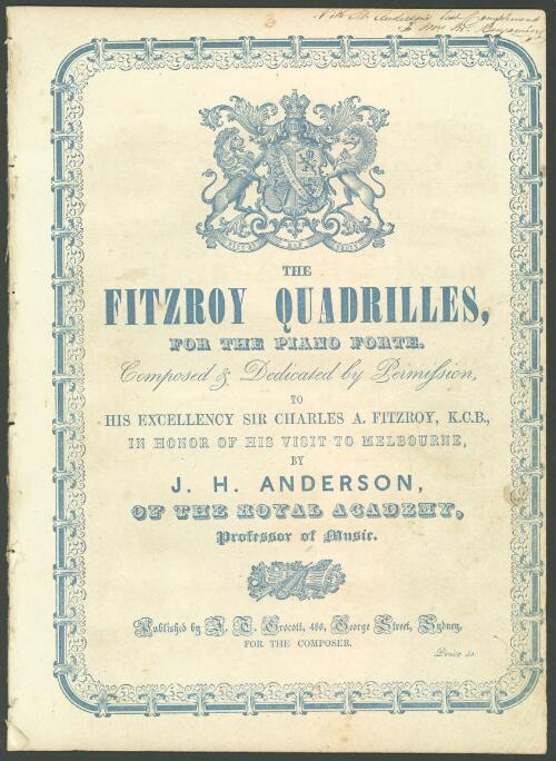 The Fitzroy quadrilles [music] : for the piano forte / composed ... by J.H. Anderson