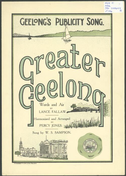 Greater Geelong [music] / words and air by Lance Fallaw ; harmonised and arr. by Percy Jones
