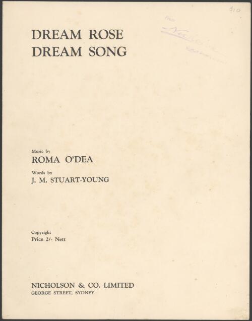 Dream rose, dream song [music] / music by Roma O'Dea ; words by J. M. Stuart-Young