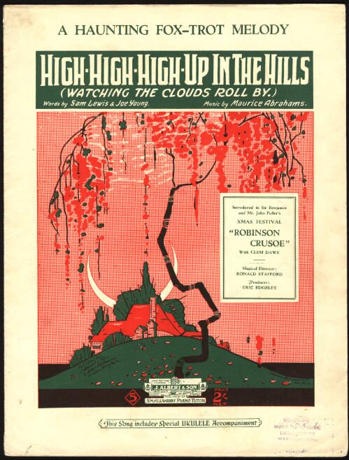 High-high-high-up in the hills [music] : (watching the clouds roll by) / words by Sam Lewis and Joe Young ; music by Maurice Abrahams