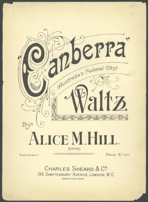 "Canberra" (Australia's Federal City) waltz [music] / by Alice M. Hill