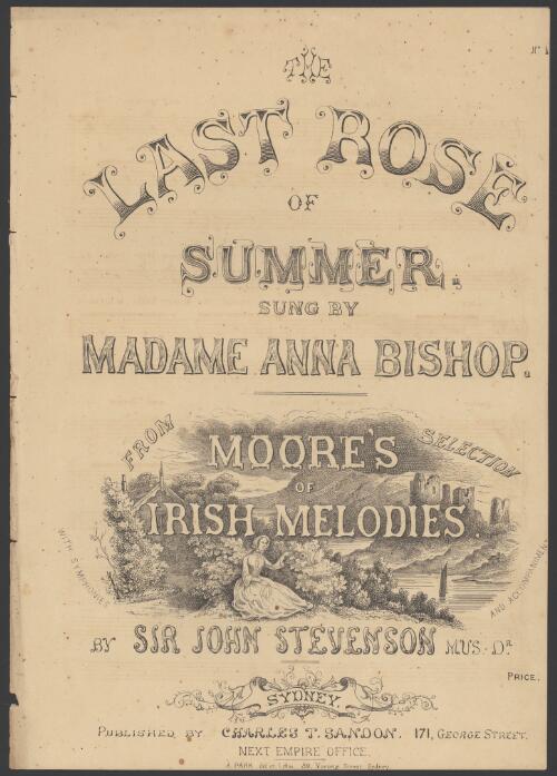 The last rose of summer [music] ... / from Moore's Selection of Irish melodies ; with symphonies and accompaniment by Sir John Stevenson