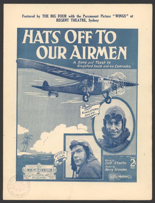 Hats off to our airmen [music] : a song and toast to Kingsford Smith and his comrades / words by Cliff O'Keeffe ; music by Harry Grunden