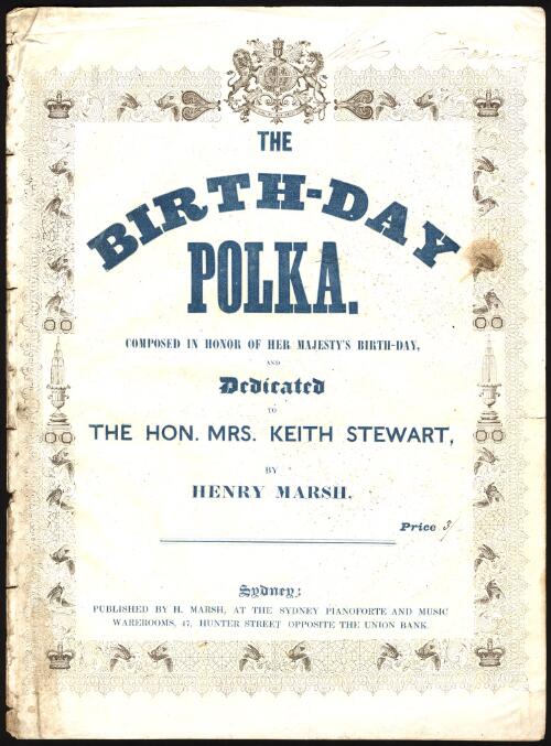The birthday polka [music] / composed in honor of Her Majesty's birthday : by Henry Marsh