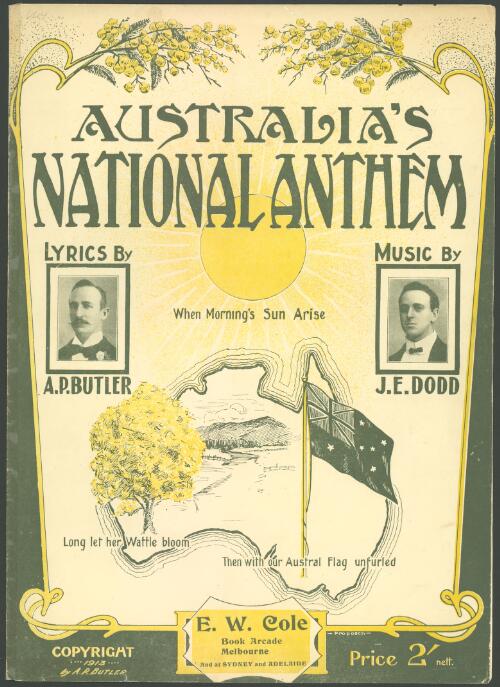 Australia's national anthem [music] / lyrics by A.P. Butler ; music by J.E. Dodd