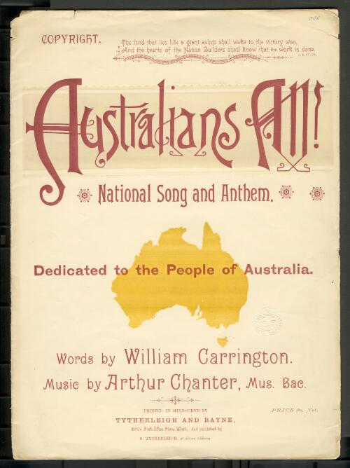 Australians all [music] : national song and anthem / words by William Carrington ; music by Arthur Chanter