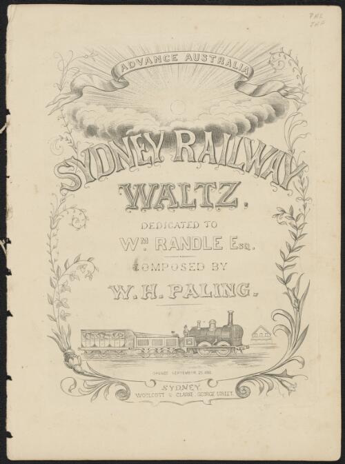 Sydney Railway waltz [music] : dedicated to Wm. Randle / composed by W.H. Paling; opened September 26, 1855