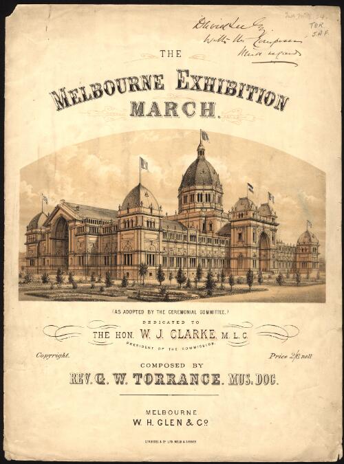 The Melbourne Exhibition march [music] : as adopted by the ceremonial committee ... / composed by G.W. Torrance