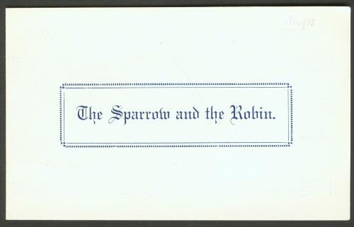 The sparrow and the robin [music] / words by Elizabeth Cheney ; music by W.J. Tunley