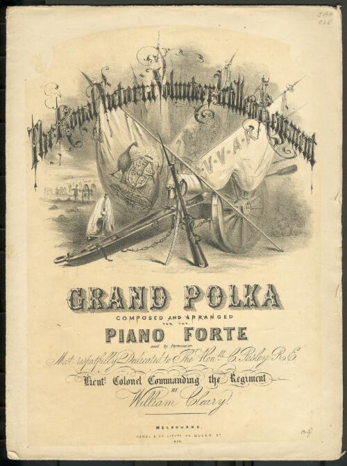 The Royal Victoria Volunteer Artillery Regiment grand polka [music] / composed and arranged for the piano forte ... by William Cleary