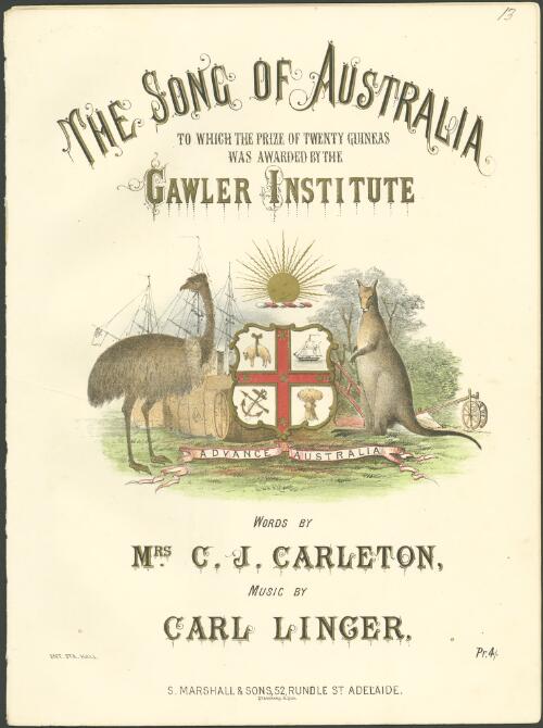 The song of Australia [music] : to which the prize of twenty guineas was awarded by the Gawler Institute / words by C.J. Carleton ; music by Carl Linger