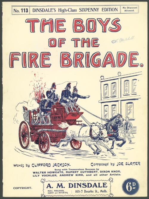 The boys of the fire brigade [music] / words by Clifford Jackson ; composed by Joe Slater