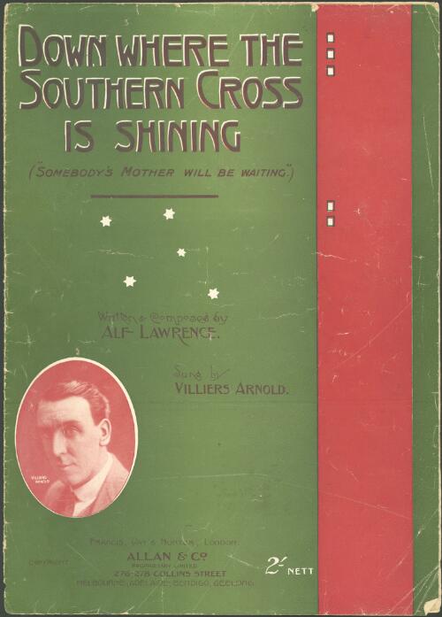Down where the Southern Cross is shining [music] : (somebody's mother will be waiting) / written and composed by Alf Lawrence ; sung by Villiers Arnold