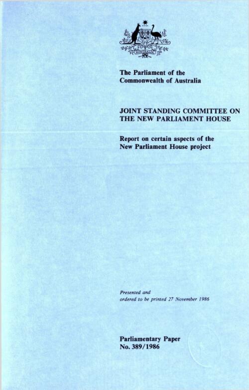 Report on certain aspects of the new Parliament House project / Joint Standing Committee on the New Parliament House