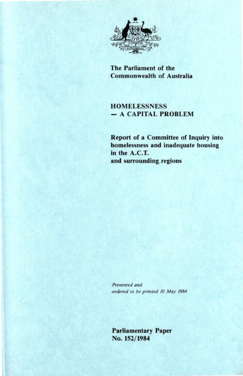 Homelessness - a capital problem / report of a Committee of Inquiry into Homelessness and Inadequate Housing in the A.C.T. and Surrounding Regions