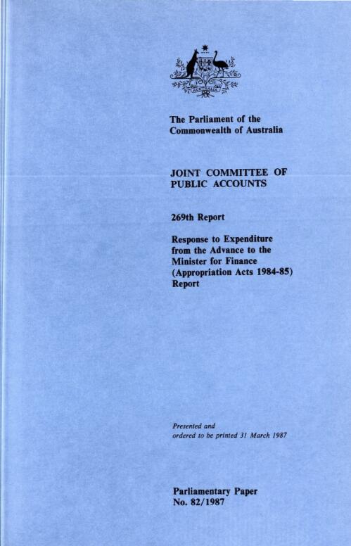 Response to expenditure from the advance to the Minister for Finance (Appropriation Acts 1984-85) report : (Department of Finance minute on the Committee's 247th report) / Joint Committee of Public Accounts, the Parliament of the Commonwealth of Australia