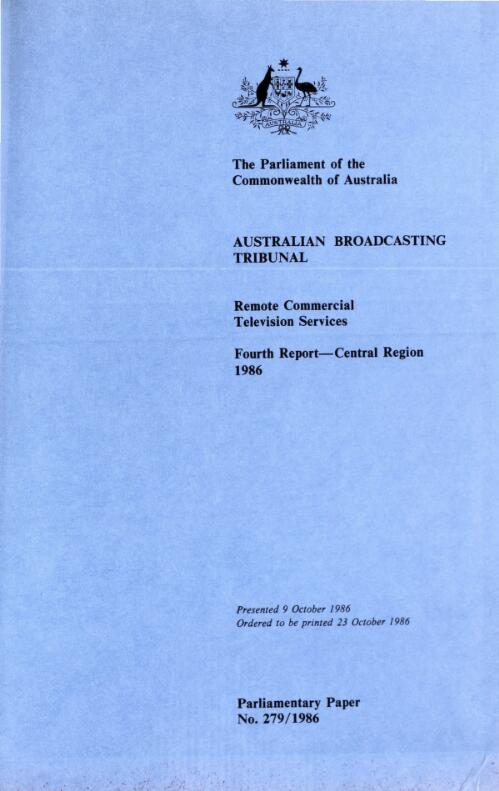 Remote commercial television services : fourth report, central region 1986 / Australian Broadcasting Tribunal