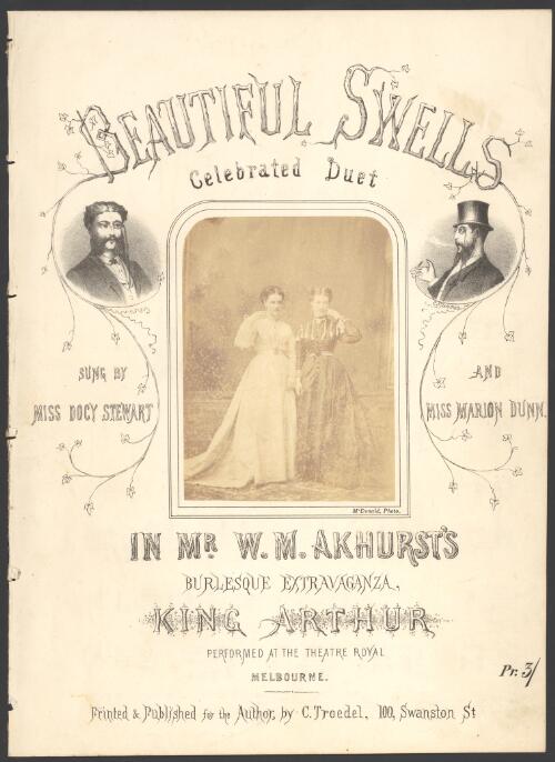 Beautiful swells [music] : celebrated duet : sung by Miss Docy Stewart and Miss Marion Dunn in Mr. W.M. Akhurst's burlesque extravaganza King Arthur : performed at the Theatre Royal, Melbourne