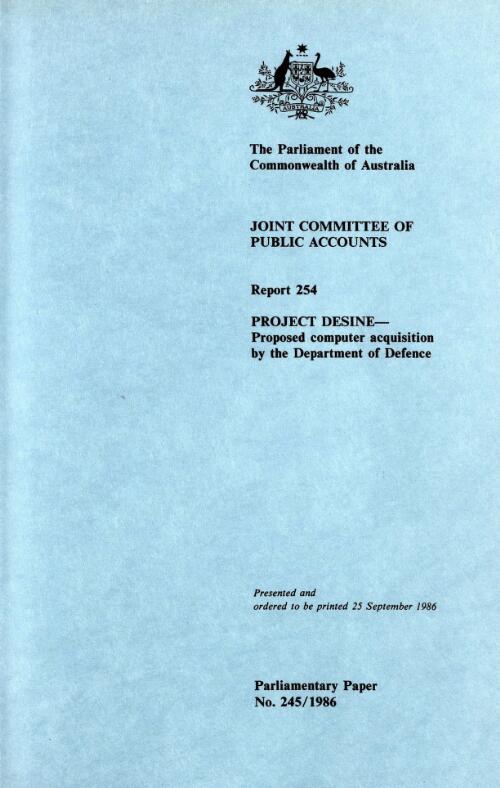 Project DESINE : proposed computer acquisitions by the Department of Defence / Joint Committee of Public Accounts