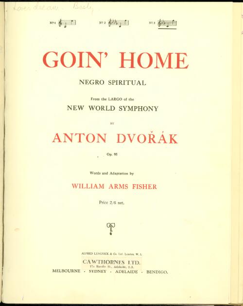 Goin' home [music] : Negro spiritual from the largo of the New World Symphony, op. 95 / by Anton Dvorak ; words and adaptation by William Arms Fisher