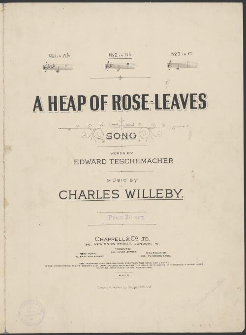 A heap of rose-leaves [music] : song / words by Edward Teschemacher ; music by Charles Willeby
