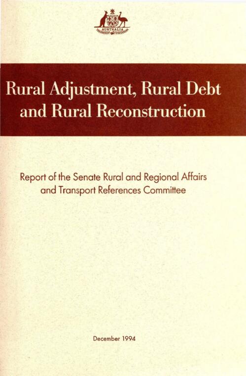 Rural adjustment, rural debt and rural reconstruction : report / Senate Rural and Regional Affairs and Transport References Committee