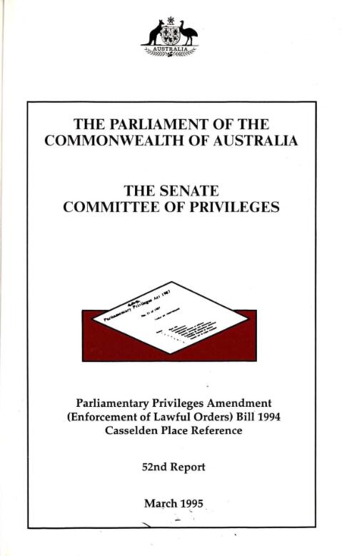 Parliamentary Privileges Amendment (Enforcement of Lawful Orders) Bill 1994 - Casselden Place Reference / The Senate, Committee of Privileges