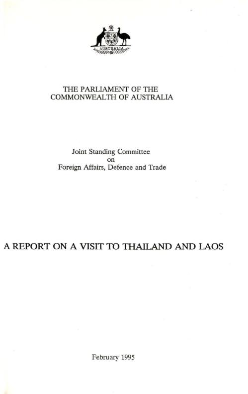 A report on a visit to Thailand and Laos / Joint Standing Committee on Foreign Affairs, Defence and Trade