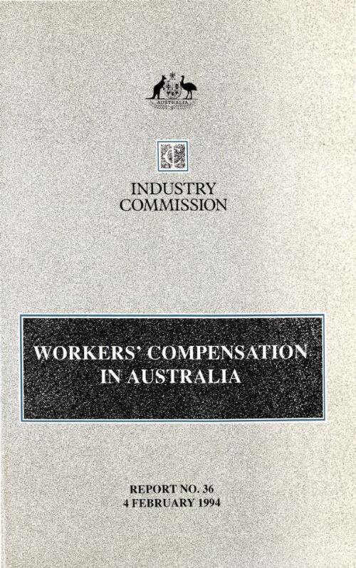 Workers' compensation in Australia / Industry Commission